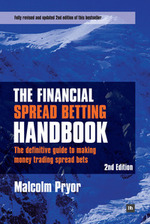 The Financial Spread Betting Handbook by Malcom Pryor