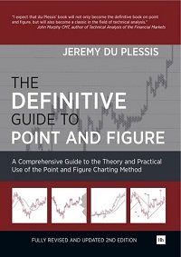 The Definitive Guide to Point and Figure: Jeremy du Plessis